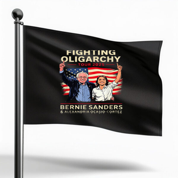 Bernie Sanders AOC Fighting Oligarchy Anti Trump US Flag 2025 Flag