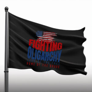 Fight The Oligarchy 2025 Flag