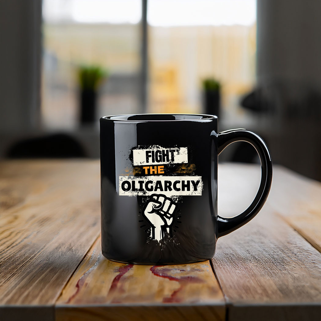 Fight the Oligarchy Protest Graffiti Social Justice Anti Mug