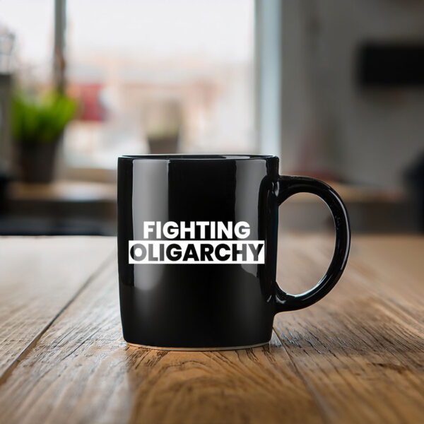 Fighting Oligarchy Protest Anti Trump Activist Mug