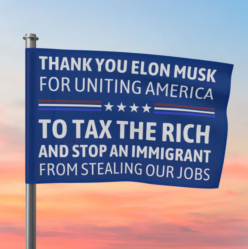 Anti Elon Musk , Tax the Rich Protest Flag