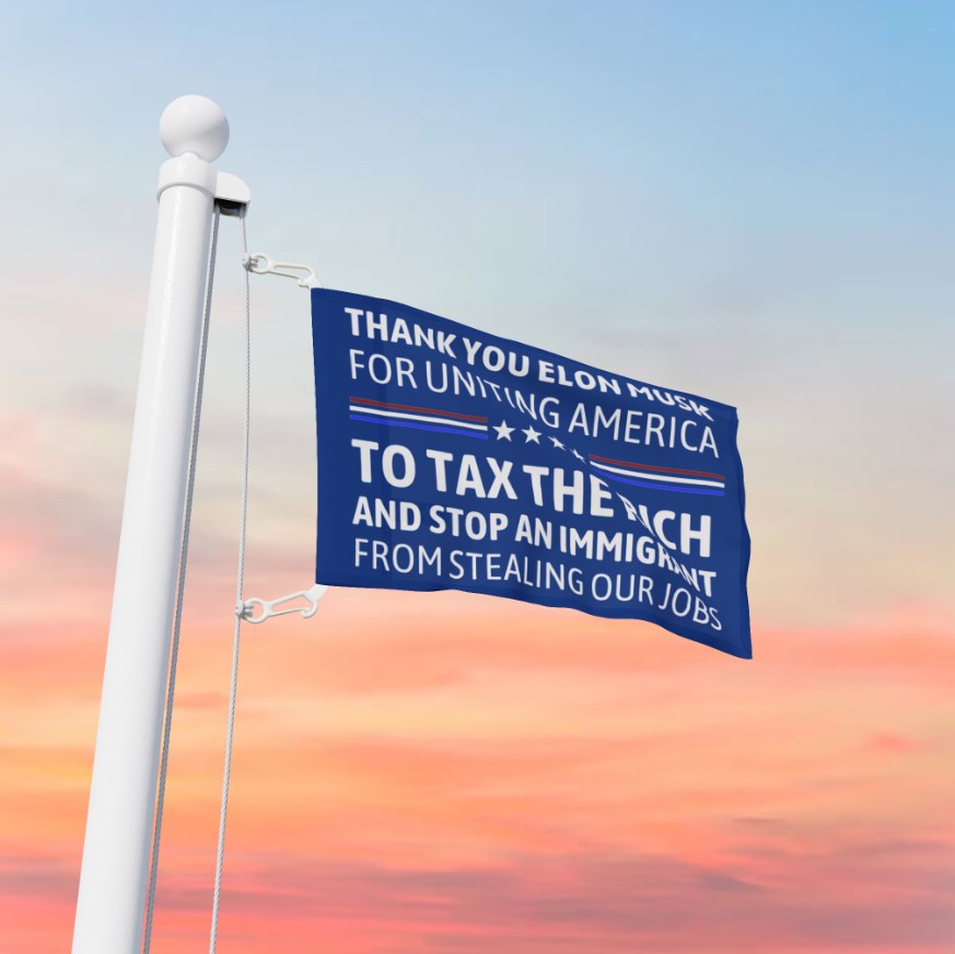 Anti Elon Musk , Tax the Rich Protest Flag