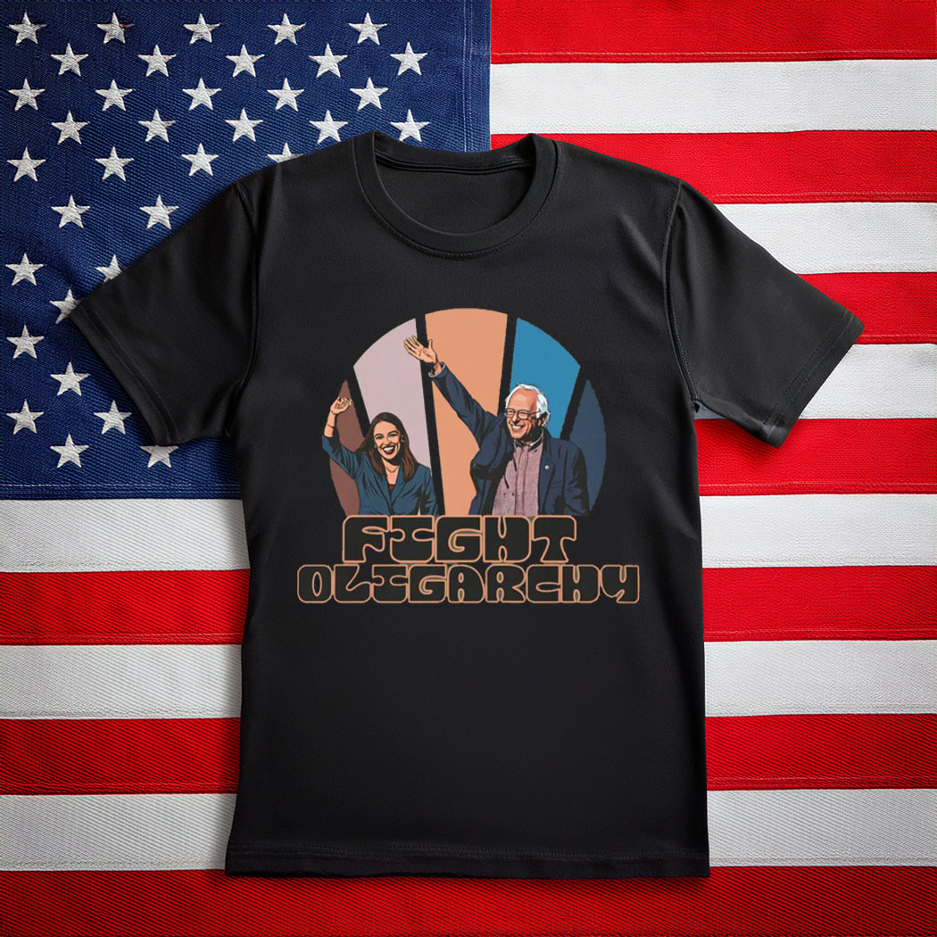 Bernie Sanders AOC Fight Oligarchy Anti Trump Musk Fascism Shirt