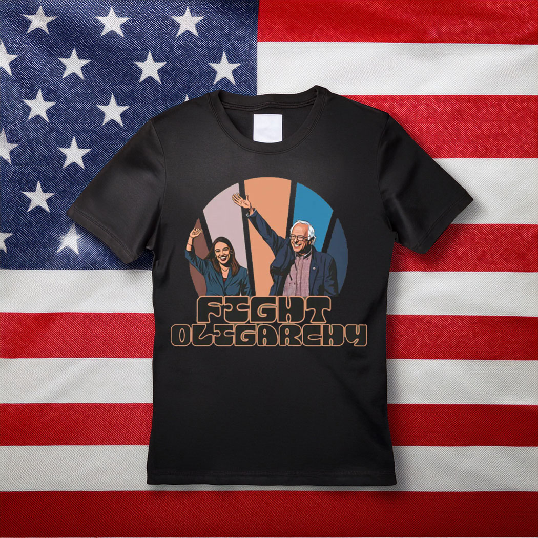 Bernie Sanders AOC Fight Oligarchy Anti Trump Musk Fascism Shirt