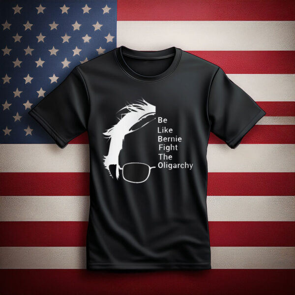 Bernie Sanders Fight the Oligarchy Shirt