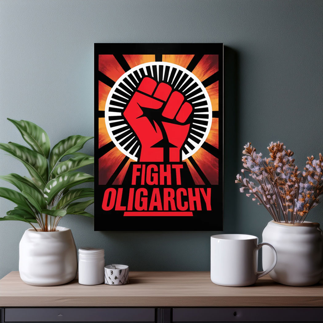 Fight Oligarchy Foam Board Protest Poster