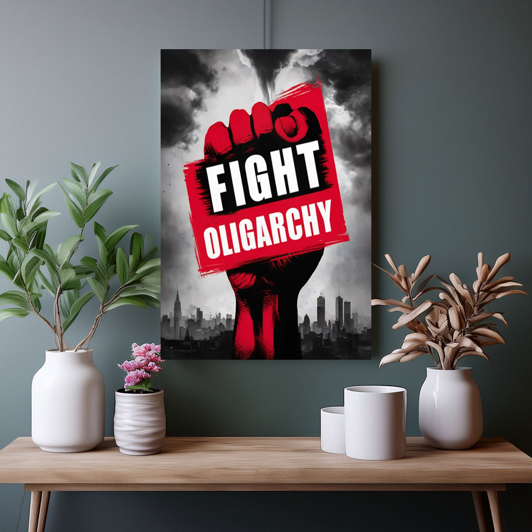 Fight Oligarchy Protest Poster