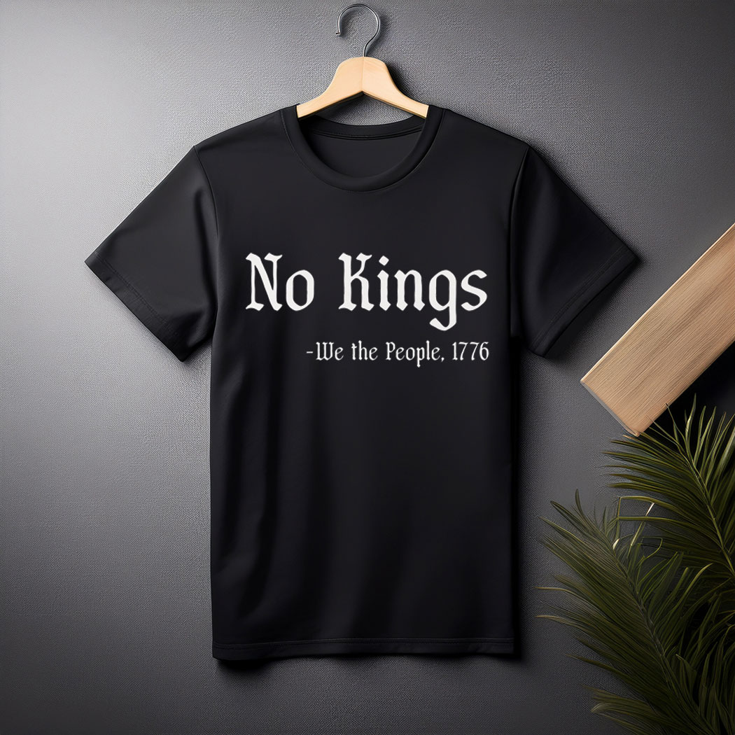 No Kings - We the People 1776 - Anti-Oligarchy T-Shirt