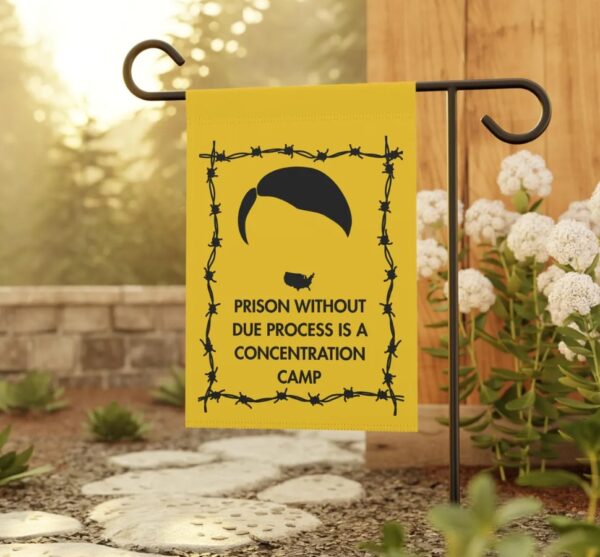 Prison Without Due Process Garden Flag Anti-Fascism Political Decor
