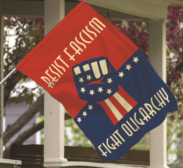 Resist Fascism Fight Oligarchy Flag