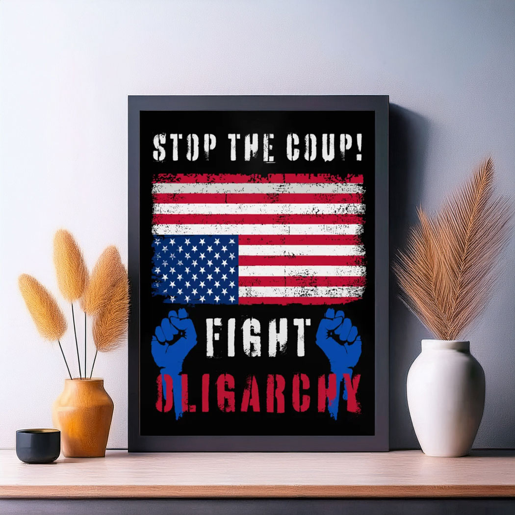 Stop The Coup Fight Oligarchy Foam Board Poster