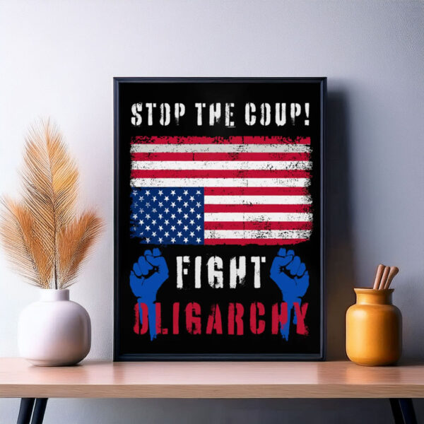 Stop The Coup Fight Oligarchy Foam Board Poster