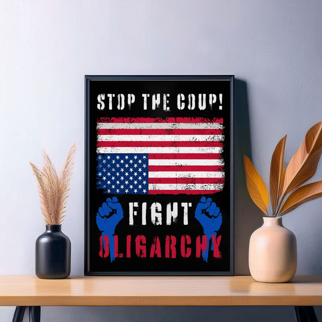 Stop The Coup Fight Oligarchy Foam Board Poster